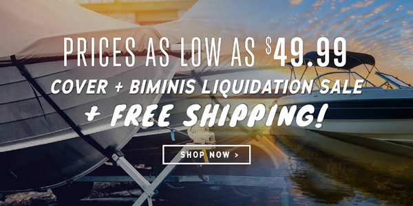 Prices as low as $49.99 - Covers and Bimini Liquidation Sale